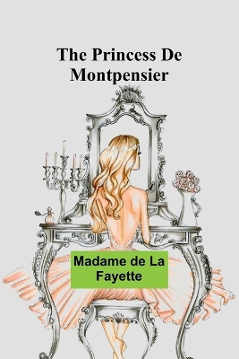 The Princess De Montpensier book