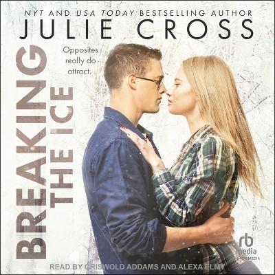 Breaking the Ice by Julie Cross