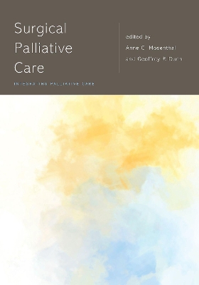 Surgical Palliative Care by Geoffrey P Dunn