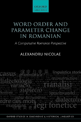 Word Order and Parameter Change in Romanian: A Comparative Romance Perspective book