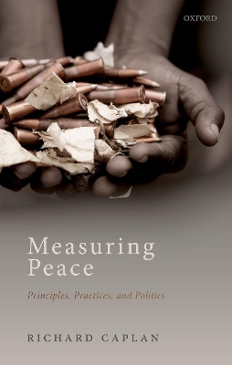 Measuring Peace: Principles, Practices, and Politics book