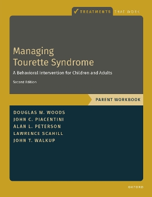 Managing Tourette Syndrome: A Behavioral Intervention for Children and Adults Parent Workbook by Douglas W Woods