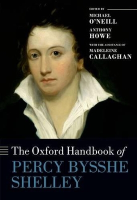 The Oxford Handbook of Percy Bysshe Shelley by Michael O'Neill