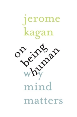 On Being Human by Jerome Kagan