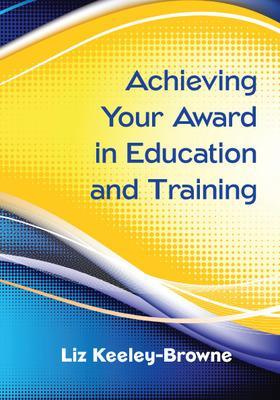 Achieving Your Award in Education and Training book