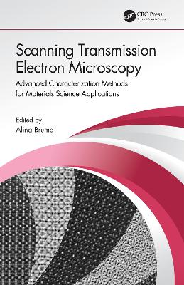 Scanning Transmission Electron Microscopy: Advanced Characterization Methods for Materials Science Applications book