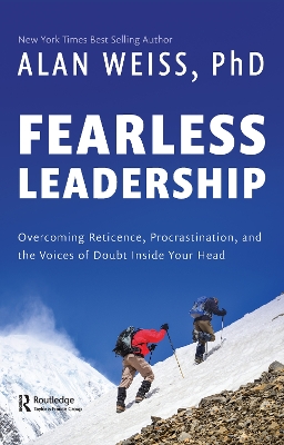 Fearless Leadership: Overcoming Reticence, Procrastination, and the Voices of Doubt Inside Your Head book