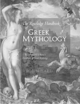 Routledge Handbook of Greek Mythology by Robin Hard