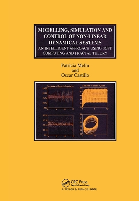 Modelling, Simulation and Control of Non-Linear Dynamical Systems by Patricia Melin
