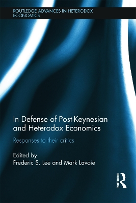 In Defense of Post-Keynesian and Heterodox Economics book