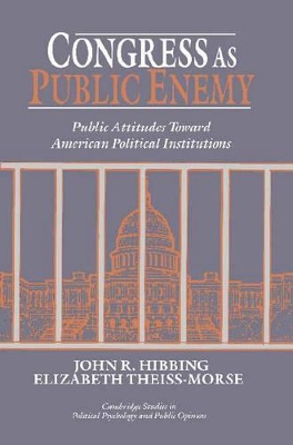 Congress as Public Enemy by John R. Hibbing