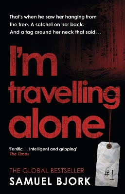 I'm Travelling Alone: (Munch and Krüger Book 1) by Samuel Bjork