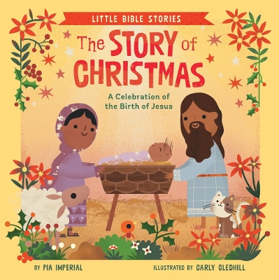 The Story of Christmas: A Celebration of the Birth of Jesus book