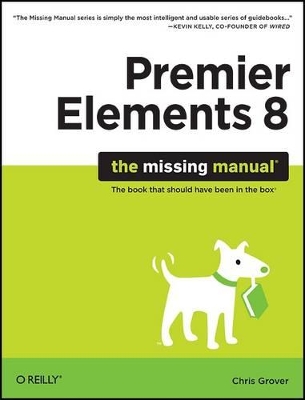 Premiere Elements 8: The Missing Manual book