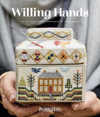 Willing Hands: The Counted Thread Embroidery of Betsy Morgan book