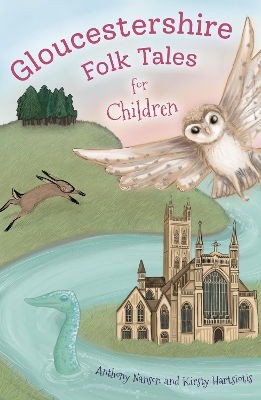 Gloucestershire Folk Tales for Children by Anthony Nanson