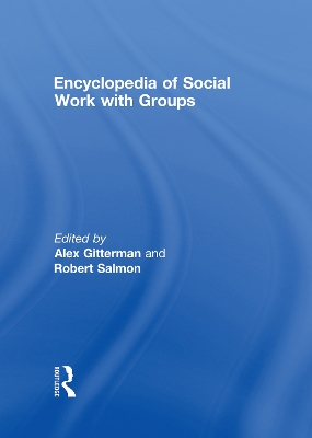 Encyclopedia of Social Work with Groups by Alex Gitterman