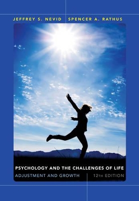 Psychology and the Challenges of Life Adjustment and Growth 12E by Jeffrey S. Nevid