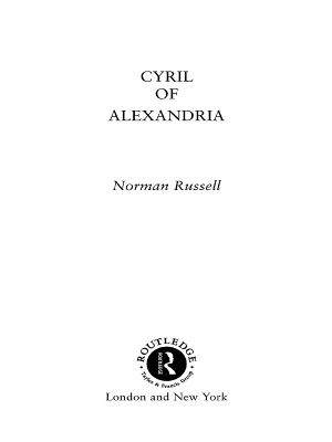 Cyril of Alexandria by Norman Russell