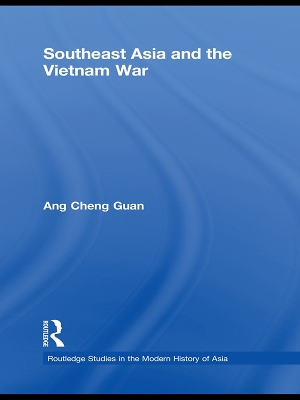 Southeast Asia and the Vietnam War by Cheng Guan Ang
