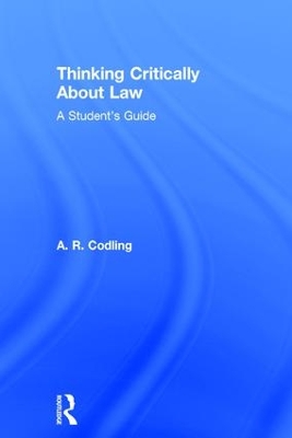 Thinking Critically About Law by Amy R. Codling