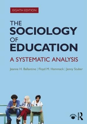 The Sociology of Education by Jeanne Ballantine