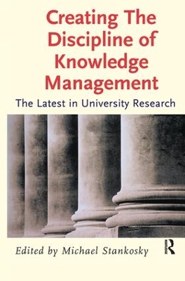 Creating the Discipline of Knowledge Management book