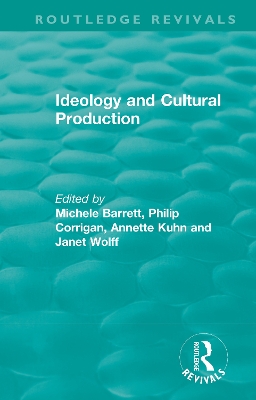 Routledge Revivals: Ideology and Cultural Production (1979) book