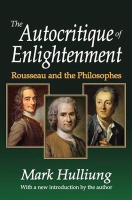 The Autocritique of Enlightenment by Mark Hulliung