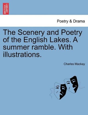 The Scenery and Poetry of the English Lakes. a Summer Ramble. with Illustrations. book