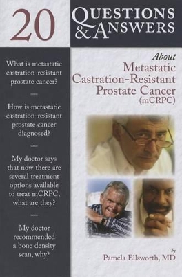 20 Questions And Answers About Metastatic Castration-Resistant Prostate Cancer (Mcrcp) book