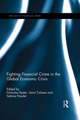 Fighting Financial Crime in the Global Economic Crisis by Nicholas Ryder