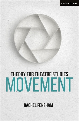 Theory for Theatre Studies: Movement by Rachel Fensham