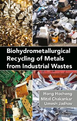 Biohydrometallurgical Recycling of Metals from Industrial Wastes by Hocheng Hong
