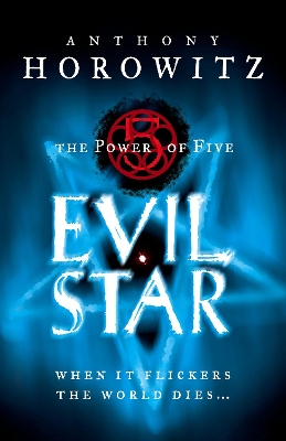 The The Power of Five: Evil Star by Anthony Horowitz