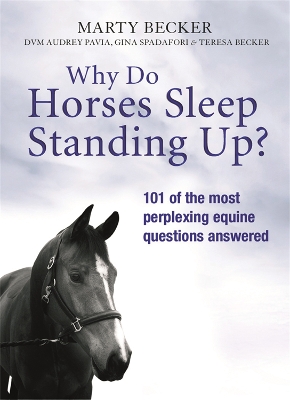 Why Do Horses Sleep Standing Up? book