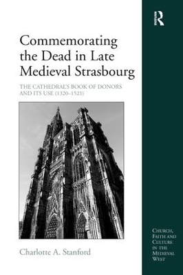 Commemorating the Dead in Late Medieval Strasbourg book