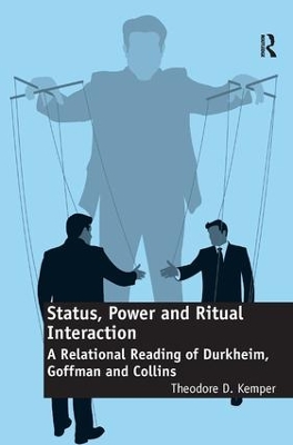 Status, Power and Ritual Interaction by Theodore D. Kemper