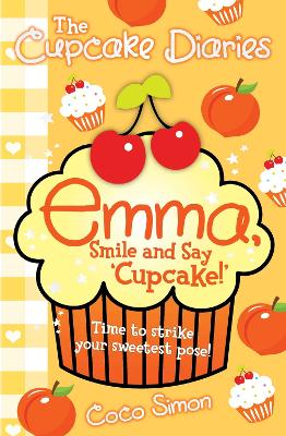Cupcake Diaries: Emma, Smile and Say 'Cupcake!' book