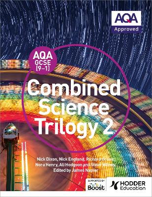 AQA GCSE (9-1) Combined Science Trilogy Student Book 2 by Nick Dixon