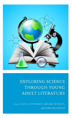 Exploring Science through Young Adult Literature book