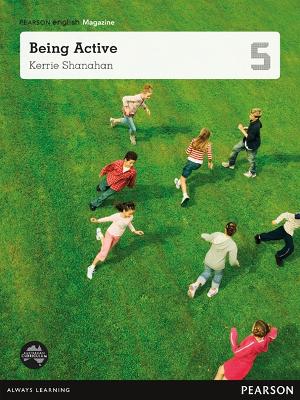 Pearson English Year 5: Being Active - Student Magazine (Reading Level 29-30+/F&P Level T-V) book