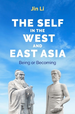 The Self in the West and East Asia: Being or Becoming book