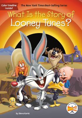 What Is the Story of Looney Tunes? by Steve Korté