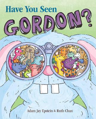 Have You Seen Gordon? by Adam Jay Epstein