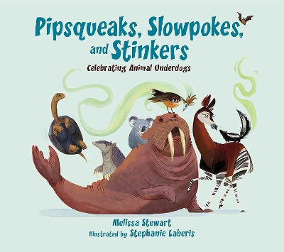 Pipsqueaks, Slowpokes, and Stinkers book