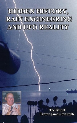 Hidden History, Rain Engineering and UFO Reality book
