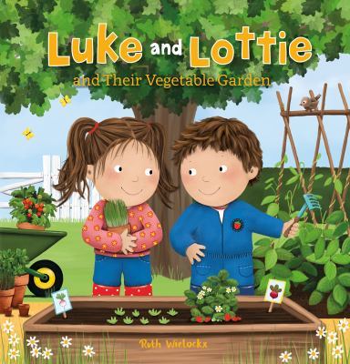 Luke and Lottie and Their Vegetable Garden book