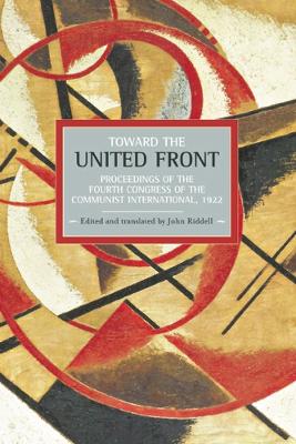 Toward The United Front: Proceedings Of The Fourth Congress Of The Communist International, 1922 book