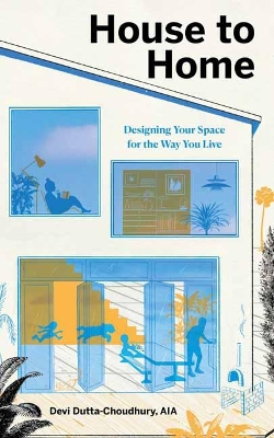 House to Home: Designing Your Space for the Way You Live book